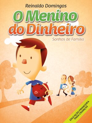 cover image of O Menino do Dinheiro--Sonhos de Família